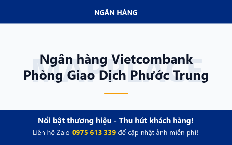 Ngân hàng Vietcombank Phòng Giao Dịch Phước Trung