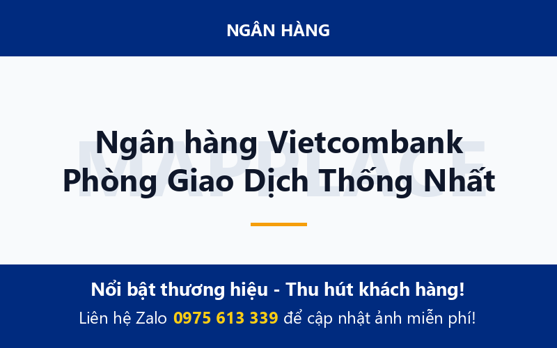 Ngân hàng Vietcombank Phòng Giao Dịch Thống Nhất