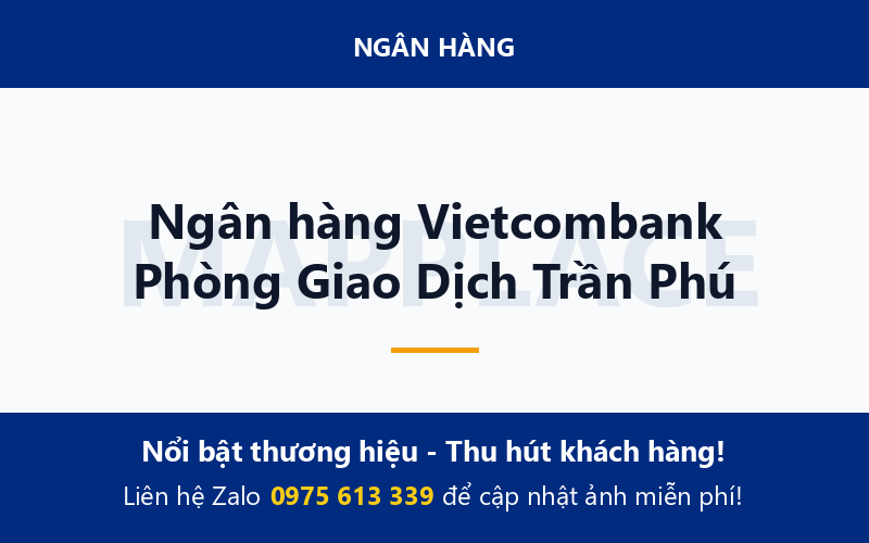 Ngân hàng Vietcombank Phòng Giao Dịch Trần Phú