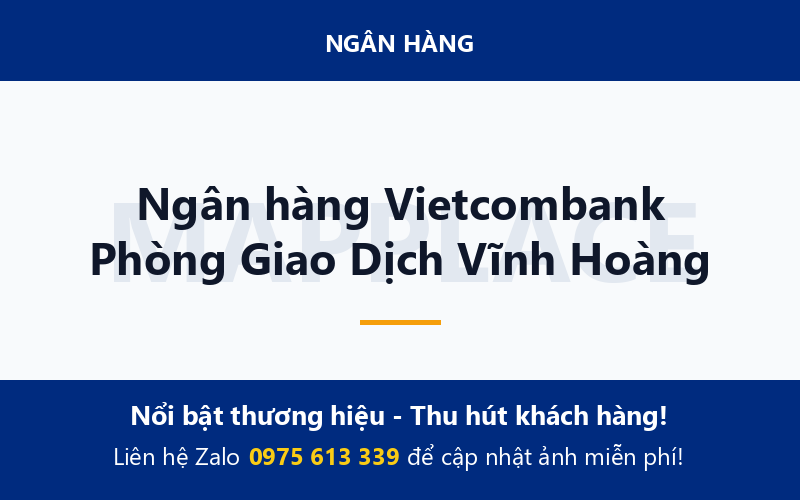 Ngân hàng Vietcombank Phòng Giao Dịch Vĩnh Hoàng