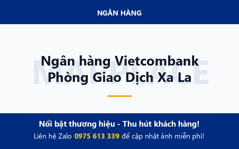 Ngân hàng Vietcombank Phòng Giao Dịch Xa La