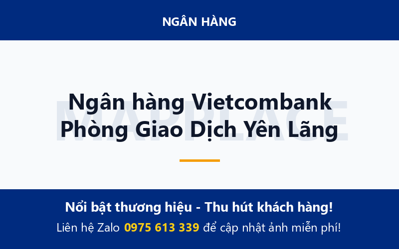 Ngân hàng Vietcombank Phòng Giao Dịch Yên Lãng
