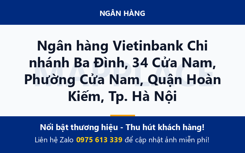 Ngân hàng Vietinbank Chi nhánh Ba Đình, 34 Cửa Nam, Phường Cửa Nam, Quận Hoàn Kiếm, Tp. Hà Nội