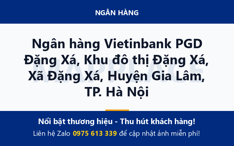 Ngân hàng Vietinbank PGD Đặng Xá, Khu đô thị Đặng Xá, Xã Đặng Xá, Huyện Gia Lâm, TP. Hà Nội