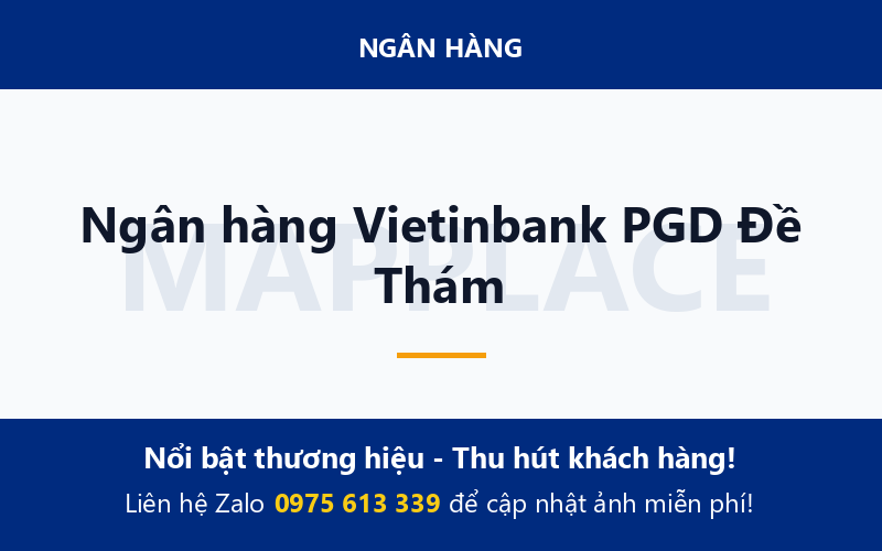 Ngân hàng Vietinbank PGD Đề Thám