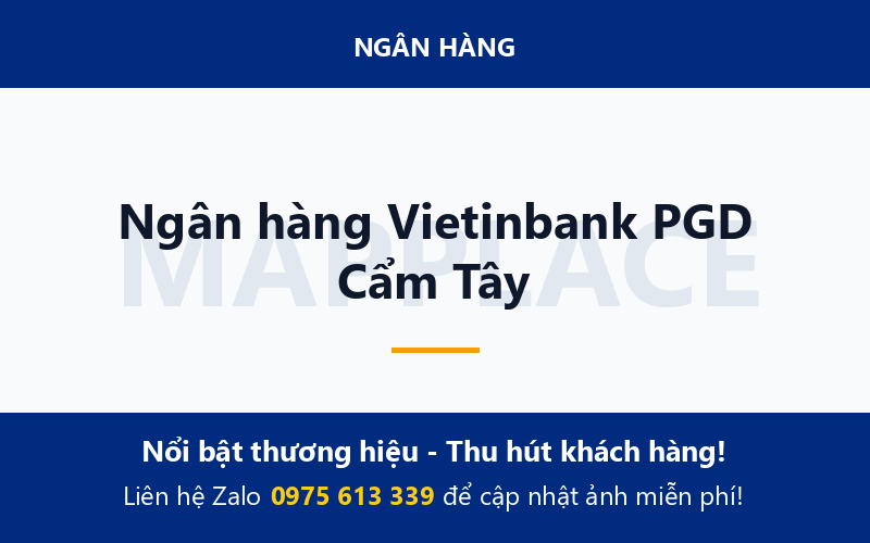 Ngân hàng Vietinbank PGD Cẩm Tây