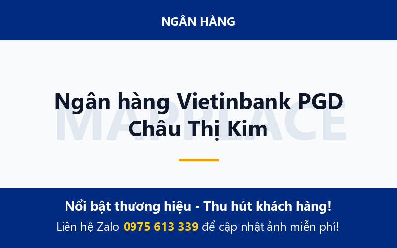 Ngân hàng Vietinbank PGD Châu Thị Kim