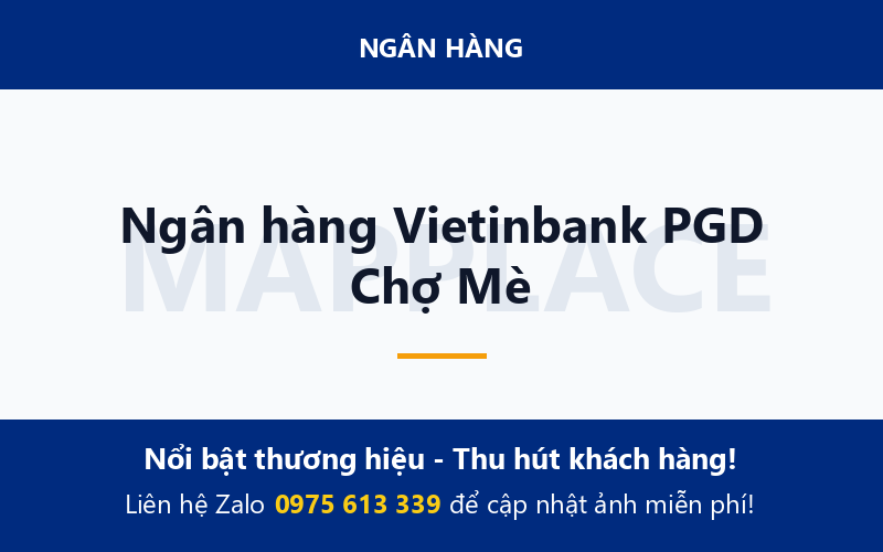 Ngân hàng Vietinbank PGD Chợ Mè