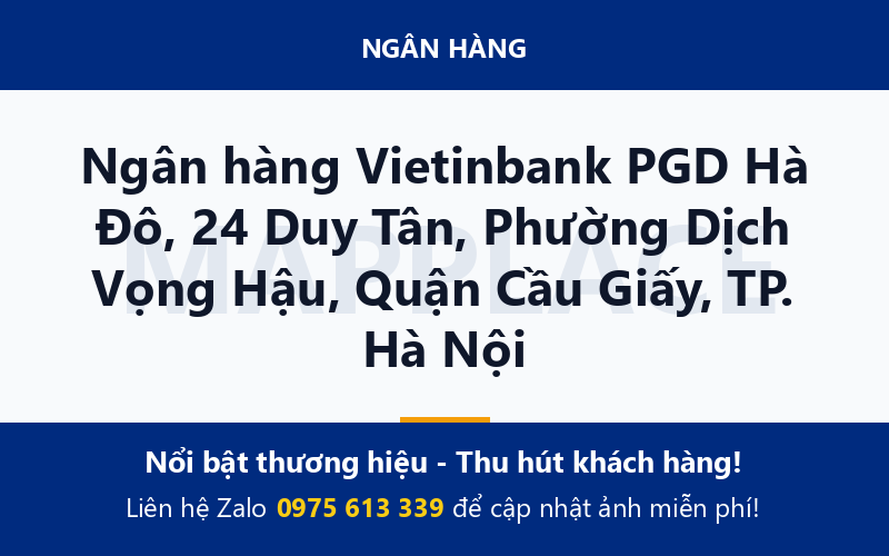 Ngân hàng Vietinbank PGD Hà Đô, 24 Duy Tân, Phường Dịch Vọng Hậu, Quận Cầu Giấy, TP. Hà Nội