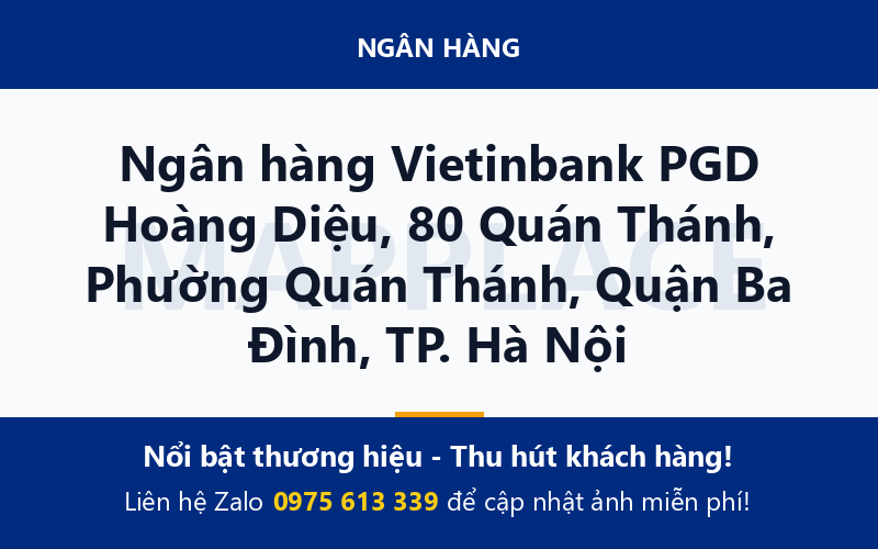 Ngân hàng Vietinbank PGD Hoàng Diệu, 80 Quán Thánh, Phường Quán Thánh, Quận Ba Đình, TP. Hà Nội