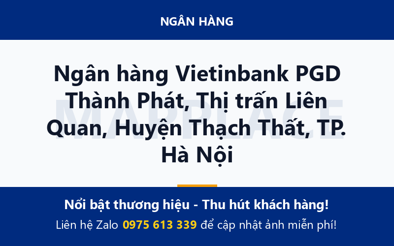 Ngân hàng Vietinbank PGD Thành Phát, Thị trấn Liên Quan, Huyện Thạch Thất, TP. Hà Nội