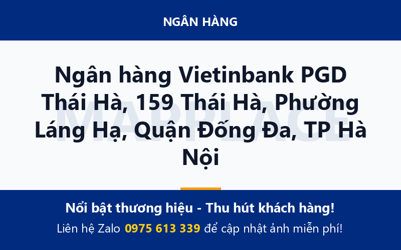 Ngân hàng Vietinbank PGD Thái Hà, 159 Thái Hà, Phường Láng Hạ, Quận Đống Đa, TP Hà Nội