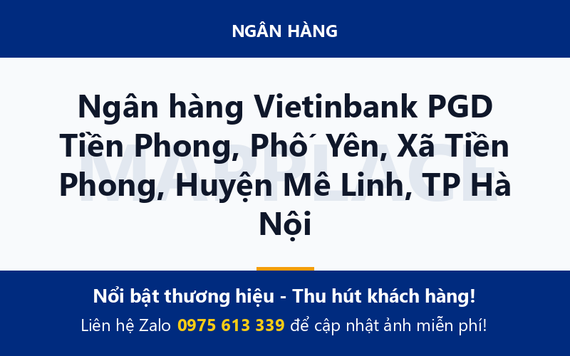 Ngân hàng Vietinbank PGD Tiền Phong, Phố Yên, Xã Tiền Phong, Huyện Mê Linh, TP Hà Nội