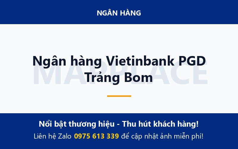 Ngân hàng Vietinbank PGD Trảng Bom