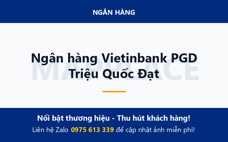 Ngân hàng Vietinbank PGD Triệu Quốc Đạt