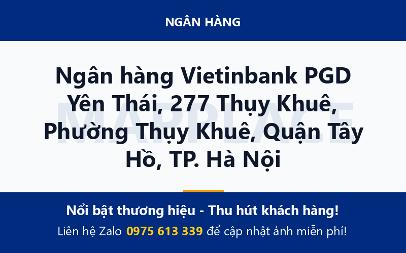 Ngân hàng Vietinbank PGD Yên Thái, 277 Thụy Khuê, Phường Thụy Khuê, Quận Tây Hồ, TP. Hà Nội