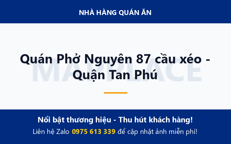 Quán Phở Nguyên 87 cầu xéo - Quận Tan Phú