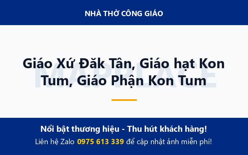 Giáo Xứ Đăk Tân, Giáo hạt Kon Tum, Giáo Phận Kon Tum