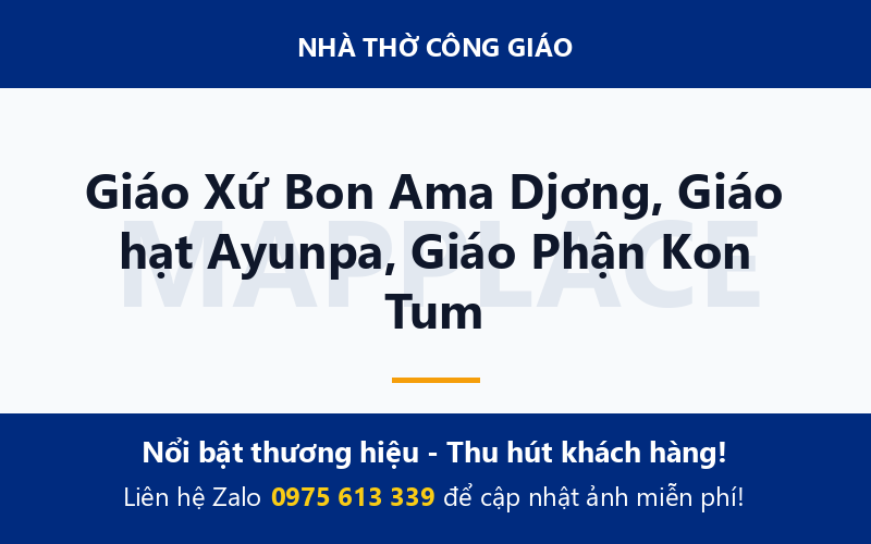 Giáo Xứ Bon Ama Djơng, Giáo hạt Ayunpa, Giáo Phận Kon Tum