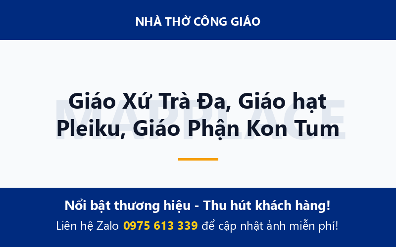 Giáo Xứ Trà Đa, Giáo hạt Pleiku, Giáo Phận Kon Tum