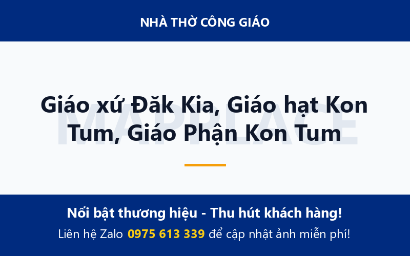 Giáo xứ Đăk Kia, Giáo hạt Kon Tum, Giáo Phận Kon Tum
