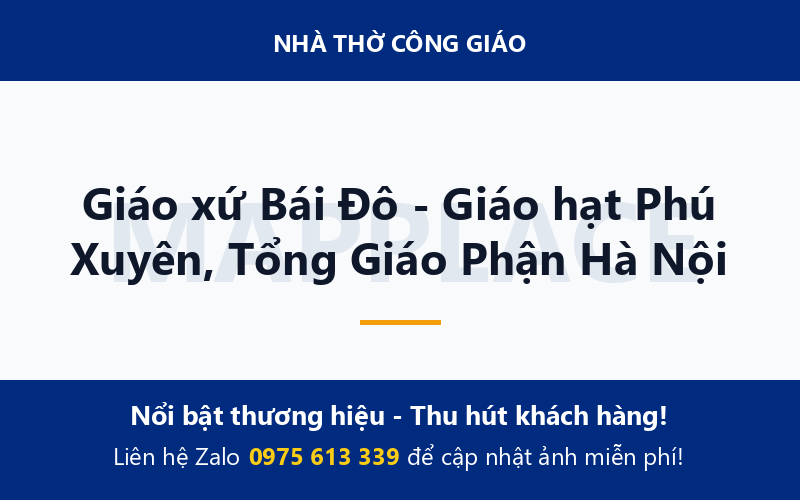 Giáo xứ Bái Đô - Giáo hạt Phú Xuyên, Tổng Giáo Phận Hà Nội