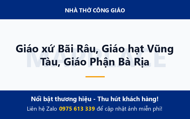 Giáo xứ Bãi Râu, Giáo hạt Vũng Tàu, Giáo Phận Bà Rịa