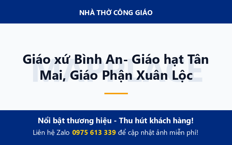 Giáo xứ Bình An- Giáo hạt Tân Mai, Giáo Phận Xuân Lộc