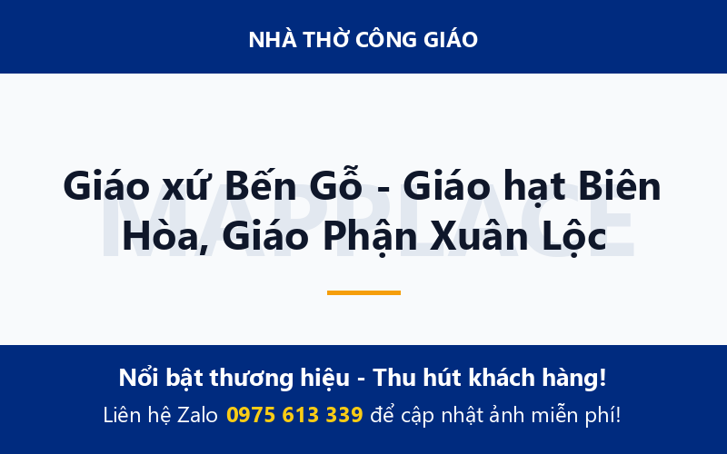 Giáo xứ Bến Gỗ - Giáo hạt Biên Hòa, Giáo Phận Xuân Lộc