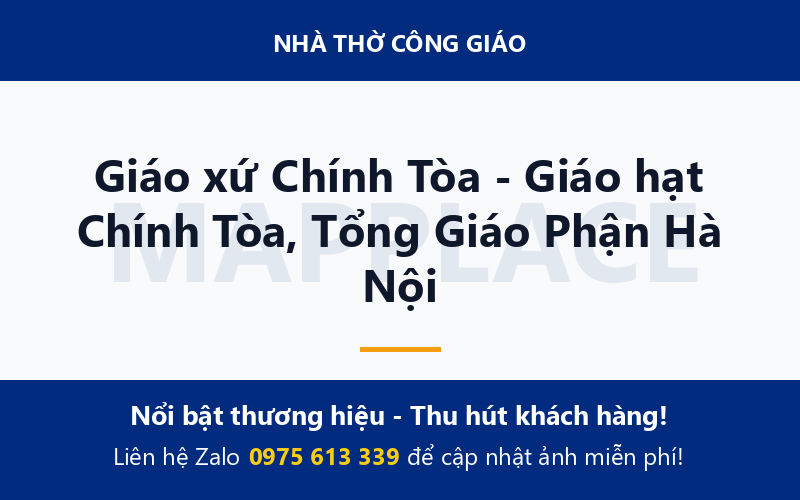Giáo xứ Chính Tòa - Giáo hạt Chính Tòa, Tổng Giáo Phận Hà Nội