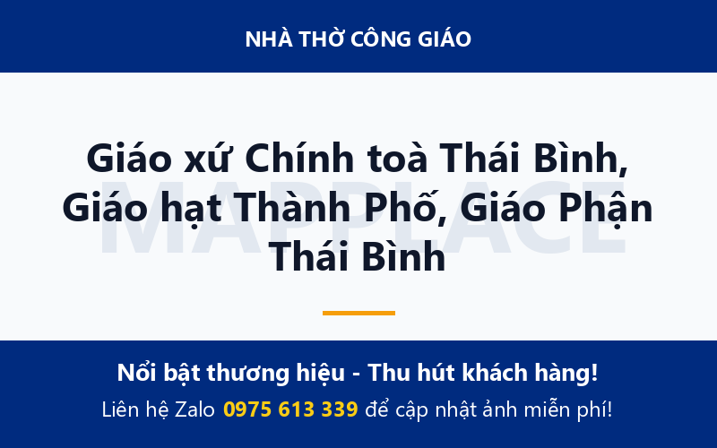 Giáo xứ Chính toà Thái Bình, Giáo hạt Thành Phố, Giáo Phận Thái Bình