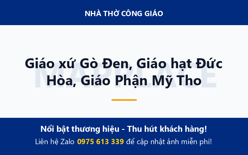 Giáo xứ Gò Đen, Giáo hạt Đức Hòa, Giáo Phận Mỹ Tho