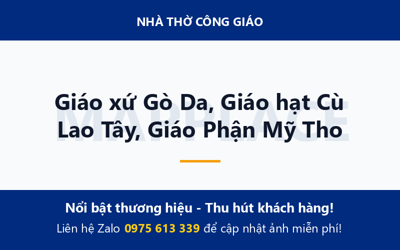 Giáo xứ Gò Da, Giáo hạt Cù Lao Tây, Giáo Phận Mỹ Tho