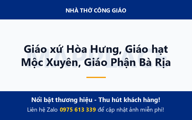 Giáo xứ Hòa Hưng, Giáo hạt Mộc Xuyên, Giáo Phận Bà Rịa
