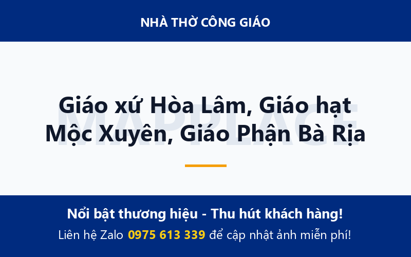 Giáo xứ Hòa Lâm, Giáo hạt Mộc Xuyên, Giáo Phận Bà Rịa