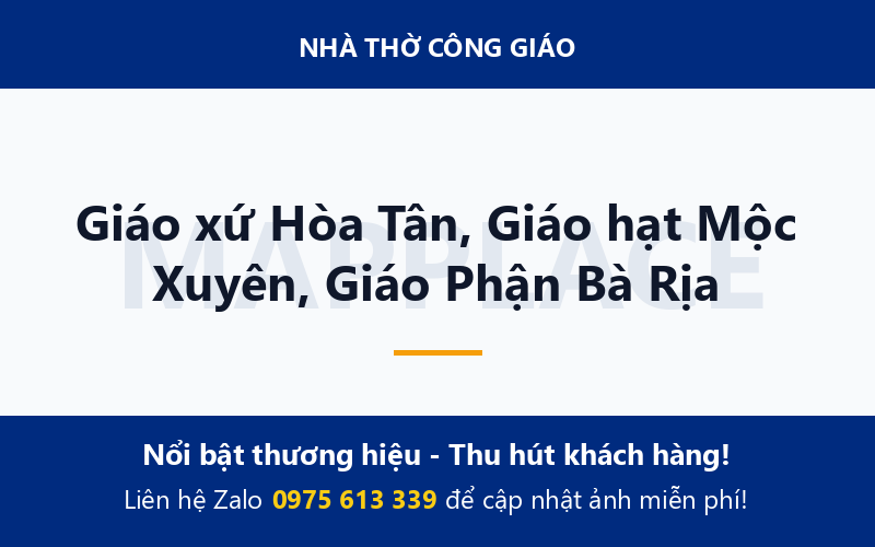Giáo xứ Hòa Tân, Giáo hạt Mộc Xuyên, Giáo Phận Bà Rịa
