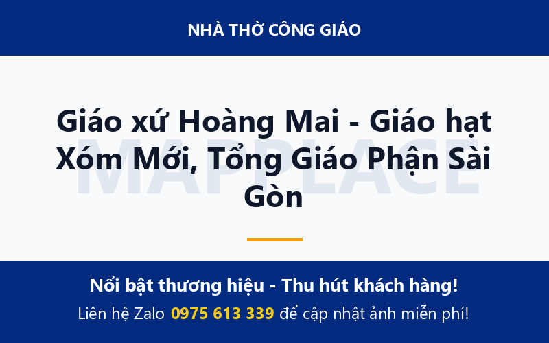 Giáo xứ Hoàng Mai - Giáo hạt Xóm Mới, Tổng Giáo Phận Sài Gòn