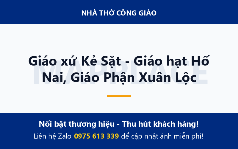 Giáo xứ Kẻ Sặt - Giáo hạt Hố Nai, Giáo Phận Xuân Lộc