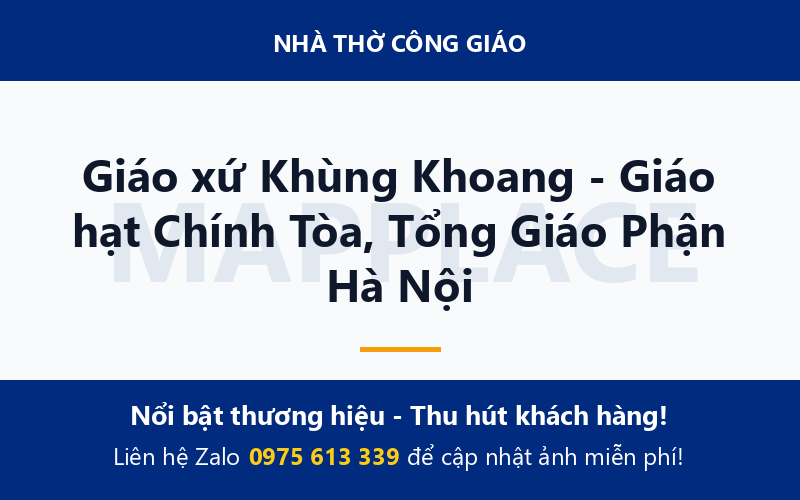Giáo xứ Khùng Khoang - Giáo hạt Chính Tòa, Tổng Giáo Phận Hà Nội