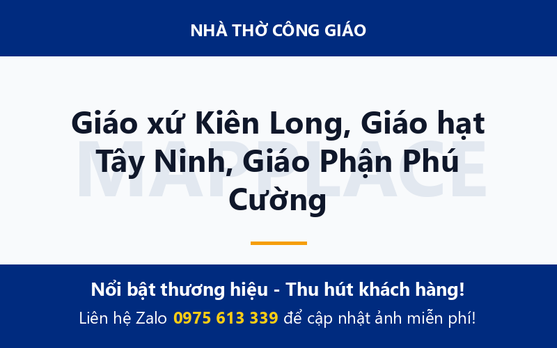 Giáo xứ Kiên Long, Giáo hạt Tây Ninh, Giáo Phận Phú Cường
