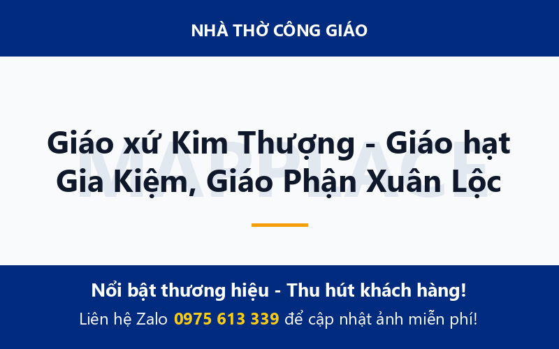 Giáo xứ Kim Thượng - Giáo hạt Gia Kiệm, Giáo Phận Xuân Lộc
