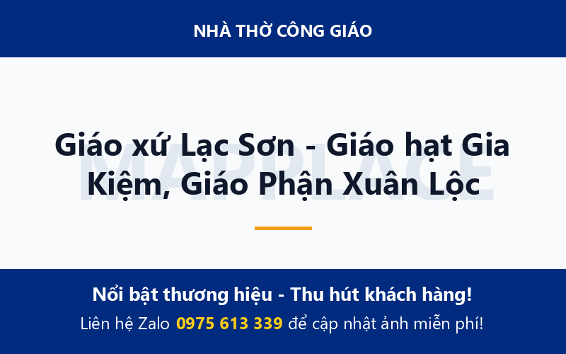 Giáo xứ Lạc Sơn - Giáo hạt Gia Kiệm, Giáo Phận Xuân Lộc