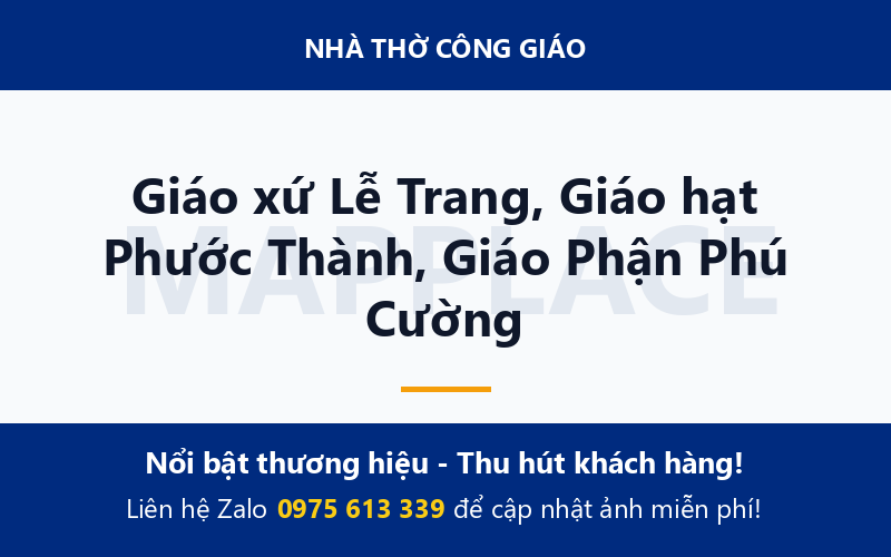 Giáo xứ Lễ Trang, Giáo hạt Phước Thành, Giáo Phận Phú Cường