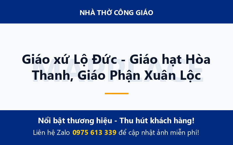 Giáo xứ Lộ Đức - Giáo hạt Hòa Thanh, Giáo Phận Xuân Lộc