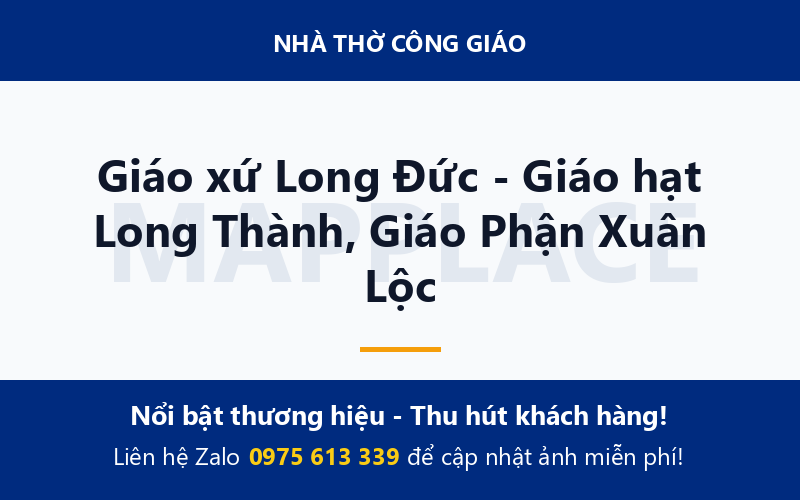 Giáo xứ Long Đức - Giáo hạt Long Thành, Giáo Phận Xuân Lộc