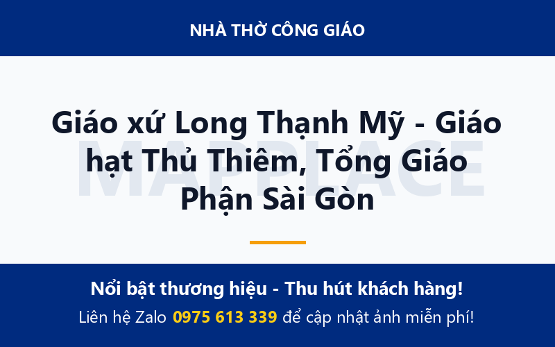 Giáo xứ Long Thạnh Mỹ - Giáo hạt Thủ Thiêm, Tổng Giáo Phận Sài Gòn