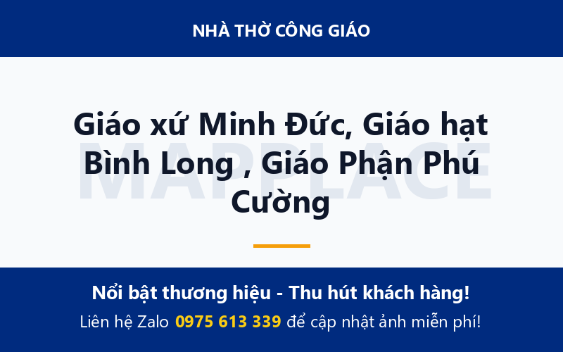 Giáo xứ Minh Đức, Giáo hạt Bình Long , Giáo Phận Phú Cường