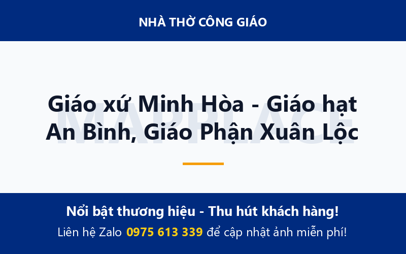 Giáo xứ Minh Hòa - Giáo hạt An Bình, Giáo Phận Xuân Lộc