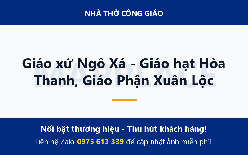 Giáo xứ Ngô Xá - Giáo hạt Hòa Thanh, Giáo Phận Xuân Lộc