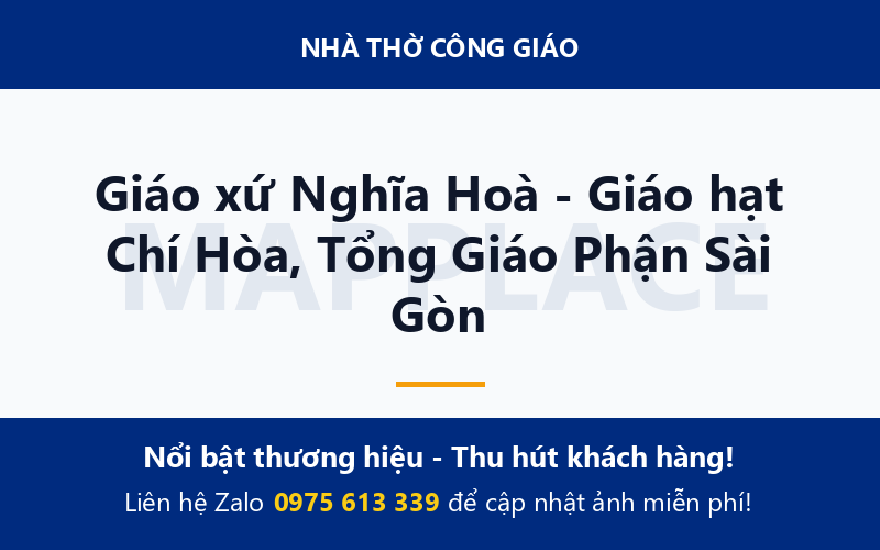 Giáo xứ Nghĩa Hoà - Giáo hạt Chí Hòa, Tổng Giáo Phận Sài Gòn